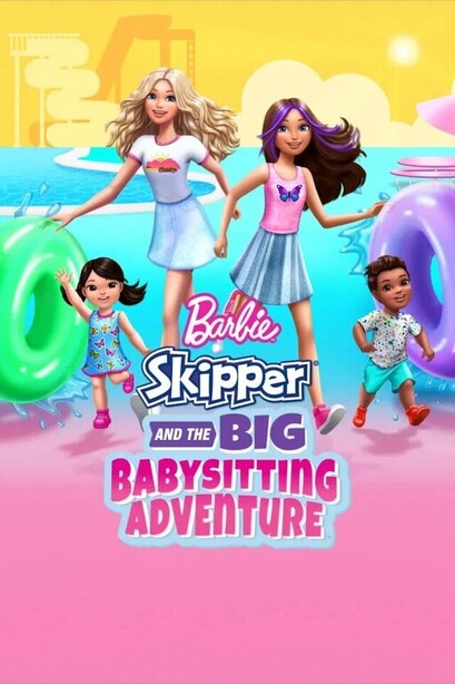 Barbie Skipper And The Big Babysitting Adventure 2023 English Hd 37600 Poster.jpg